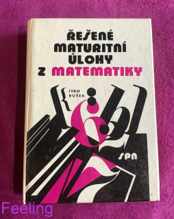 Řešené maturitní úlohy z matematiky